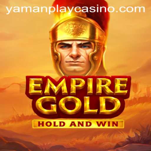 EmpireGold: Unveiling the Latest Sensation in Strategic Gaming by YamanPlay