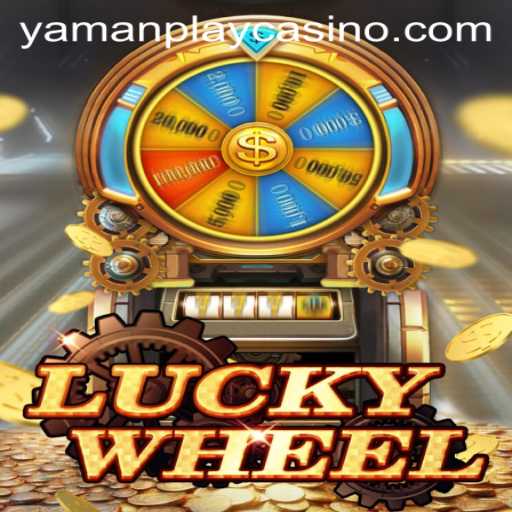 Exploring the Thrills of LuckyWheel with YamanPlay
