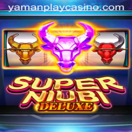 Experience the Thrills of SuperNiubiDeluxe with YamanPlay