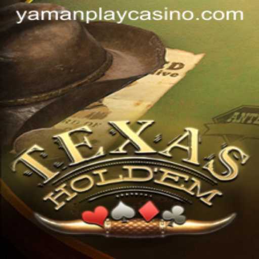 Mastering Texas Holdem with YamanPlay: A Comprehensive Guide